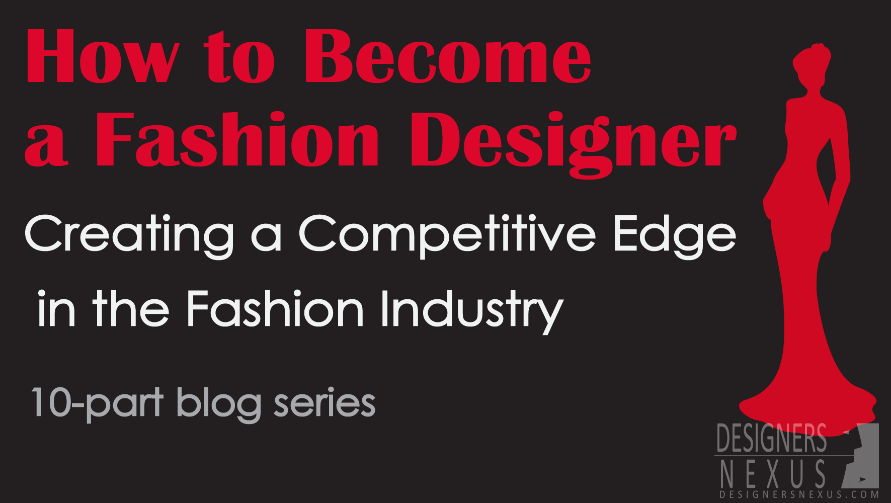 How to Become a Fashion Designer - What You Need To Know